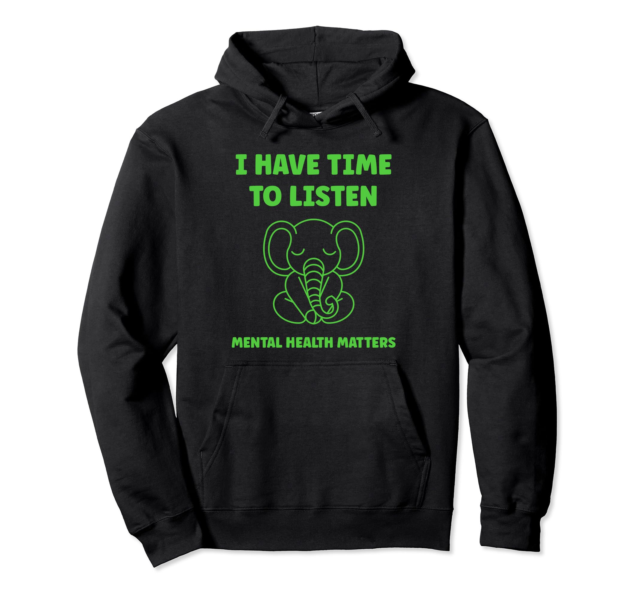 Animal I Have Time To Listen Mental Hoodie - Custom Art Print Men Women - T-Shirt, Sweatshirt, Hoodie