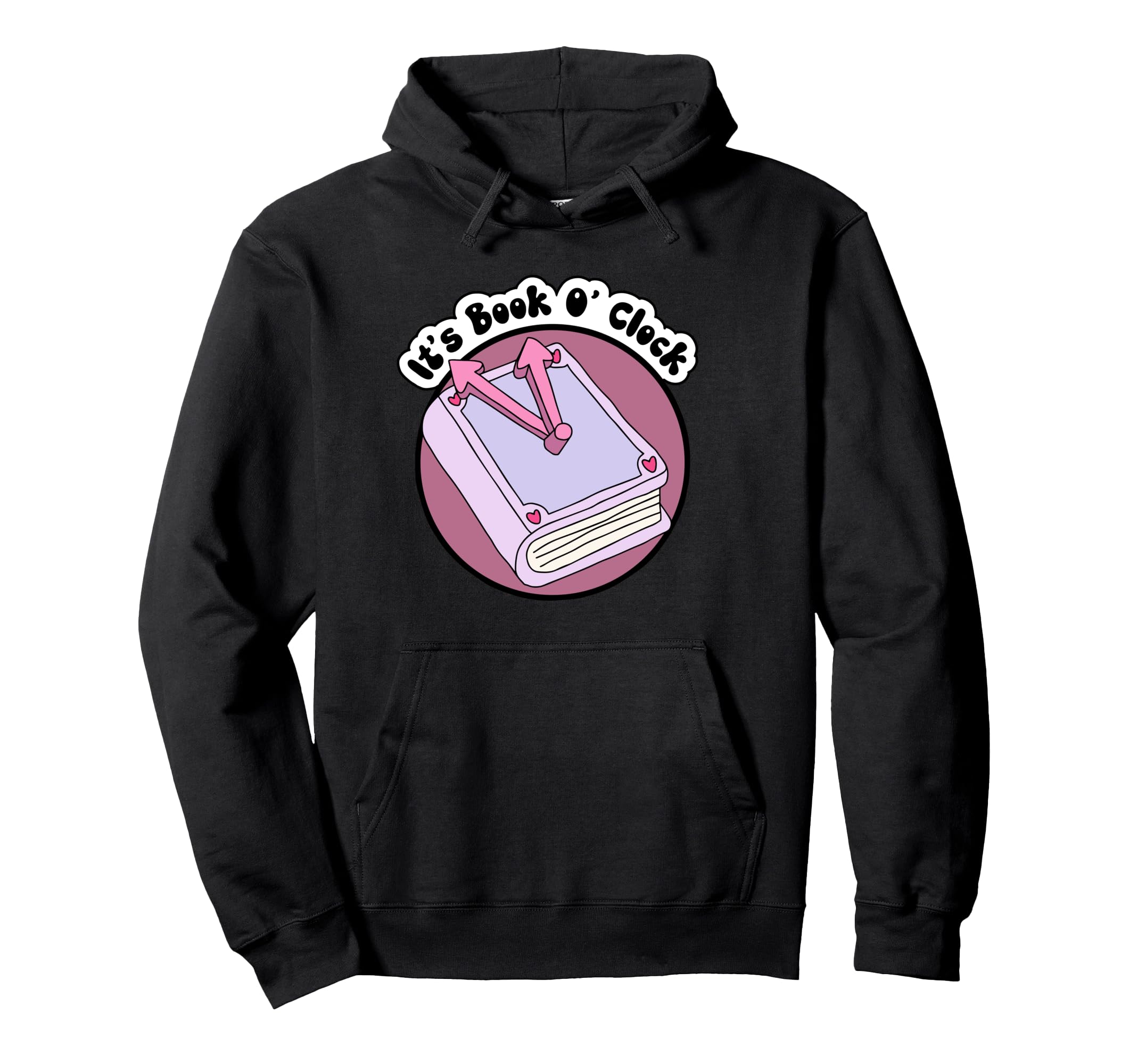 Its Book Oclock Bibliophile Funny Book Hoodie - Novelty Apparel Unisex - T-Shirt, Sweatshirt, Hoodie