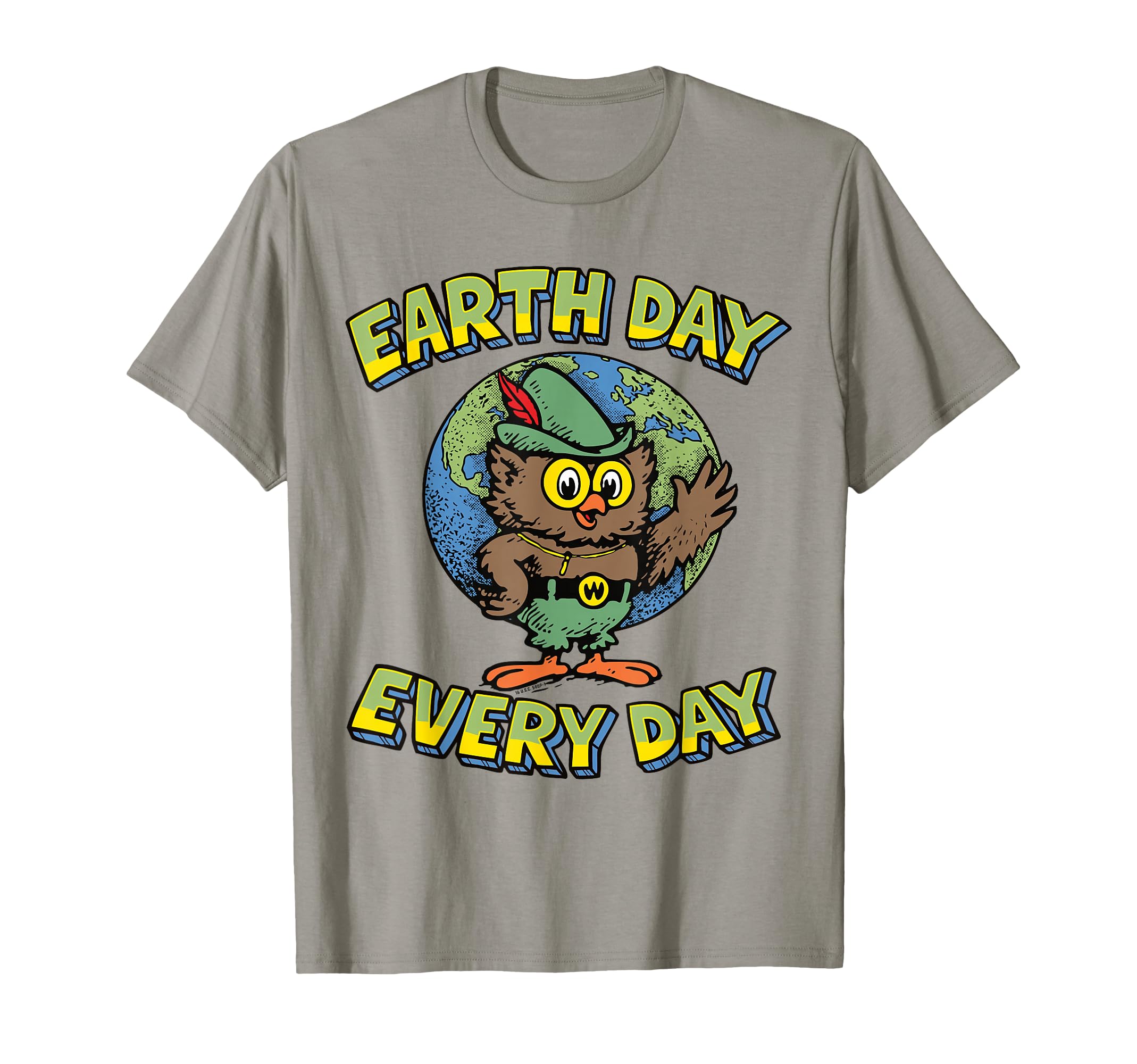 Earth Day Every Day Woodsy Owl Give T-Shirt - Unique Graphic Men Women - T-Shirt, Sweatshirt, Hoodie
