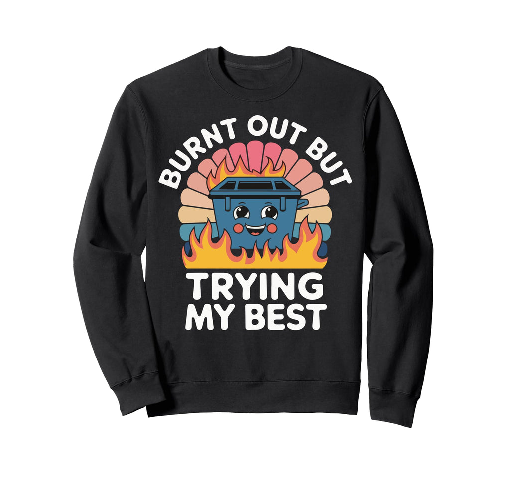 Burnout Self Care Motivational Positivity Hoodie - Trendy Graphic Unisex - T-Shirt, Sweatshirt, Hoodie