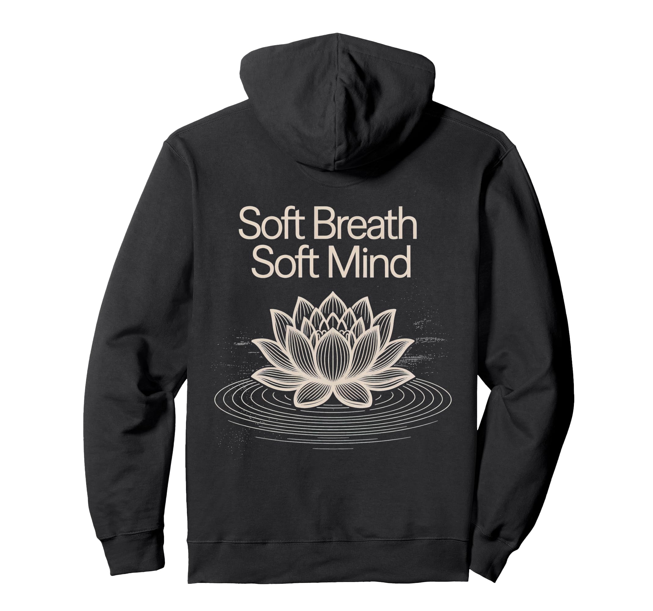 Soft Breath Soft Mind Lotus Yoga Hoodie - Fun Novelty Design Unisex - T-Shirt, Sweatshirt, Hoodie