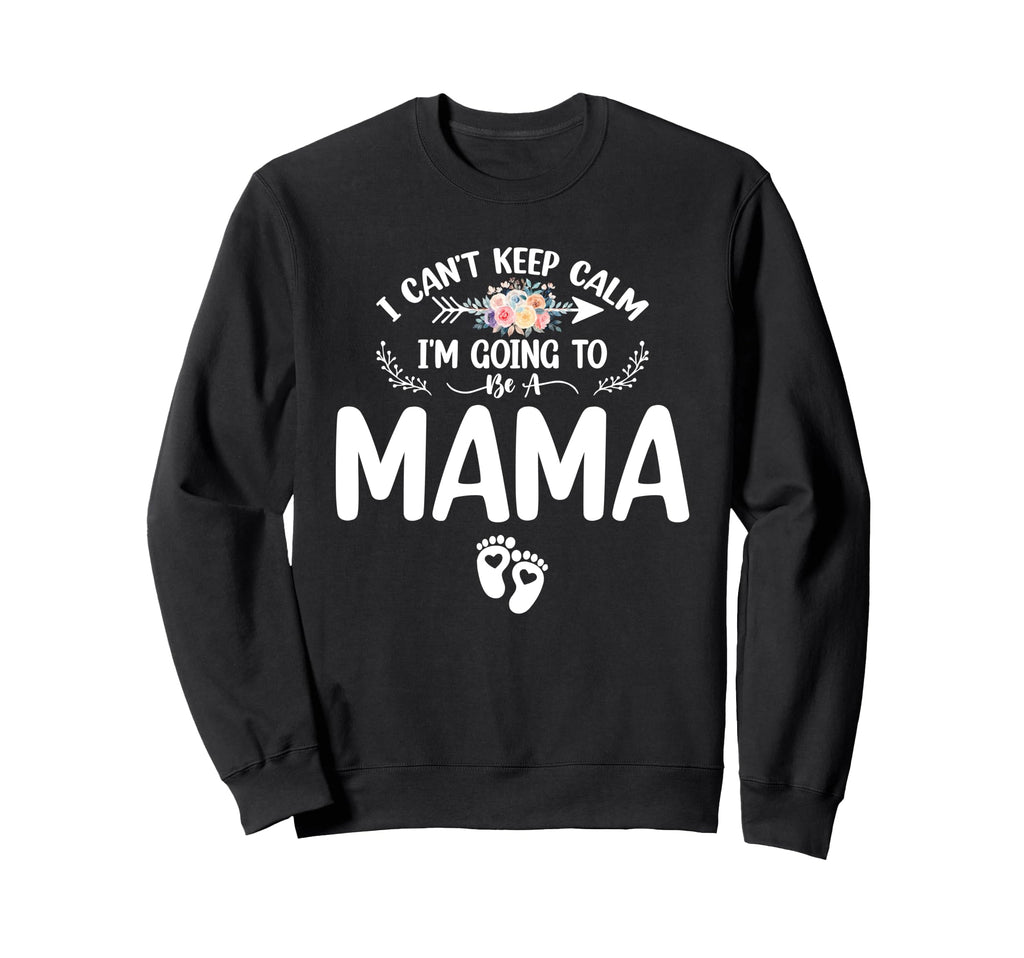 Pregnancy I Cant Keep Calm Im Sweatshirt - Custom Art Print Men Women - T-Shirt, Sweatshirt, Hoodie