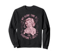 My Alone Time Is Everyones Safety Sweatshirt - Streetwear Style for Adults - T-Shirt, Sweatshirt, Hoodie