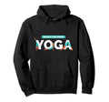 Ready More Yoga Meditation Workout Hoodie - Graphic Print Unisex - T-Shirt, Sweatshirt, Hoodie