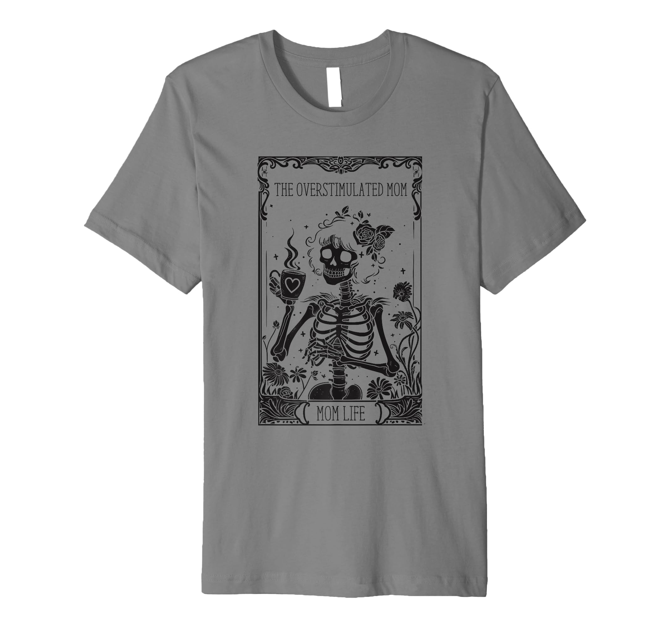 Overstimulated Mom Funny Skeleton Witch T-Shirt - Streetwear Style Unisex - T-Shirt, Sweatshirt, Hoodie