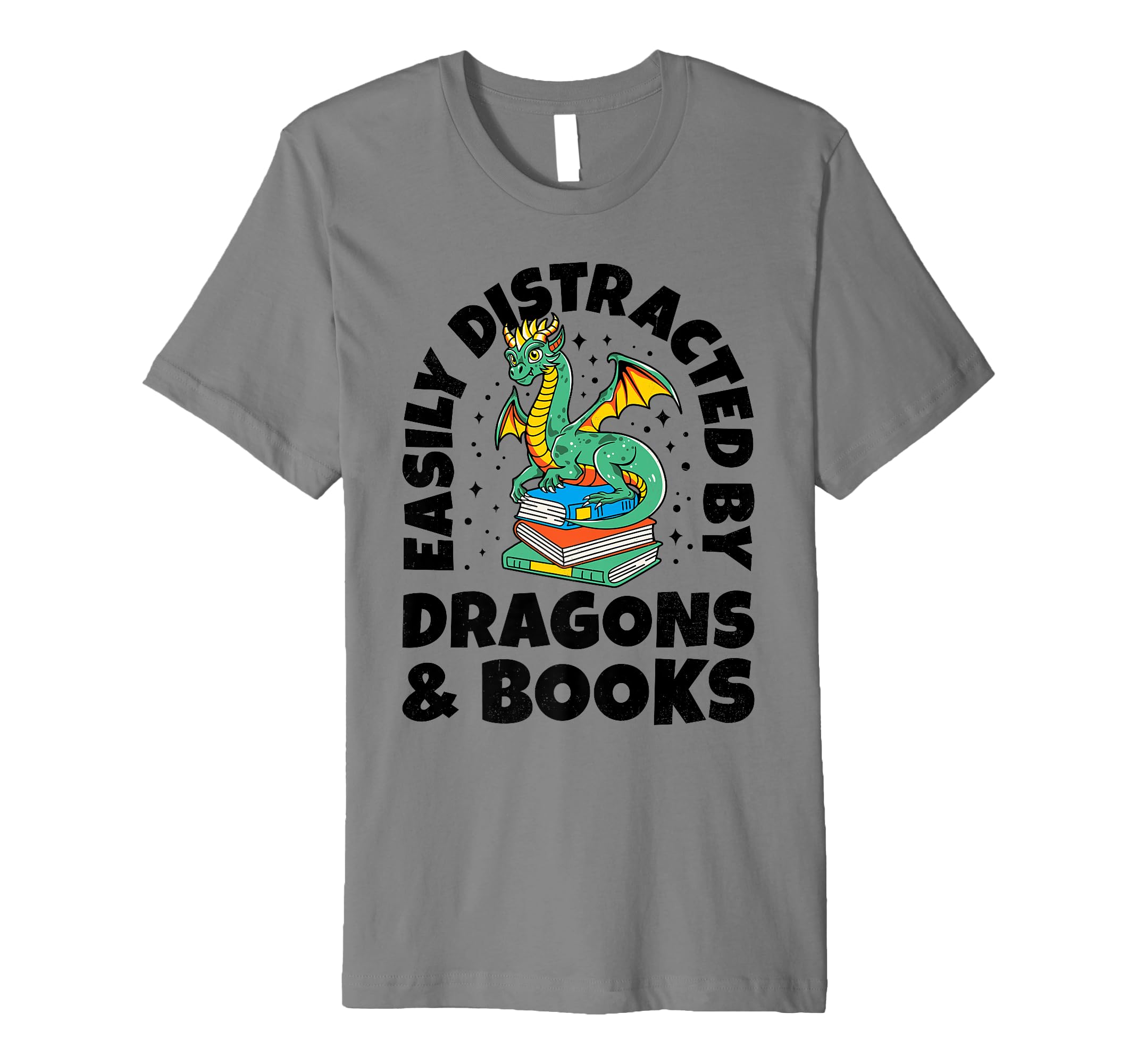 Easily Distracted Dragons Books Dragon T-Shirt - Novelty Apparel Men Women - T-Shirt, Sweatshirt, Hoodie