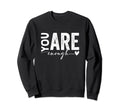 Dear Person Behind Me You Are Sweatshirt - Trendy Graphic for Adults - T-Shirt, Sweatshirt, Hoodie
