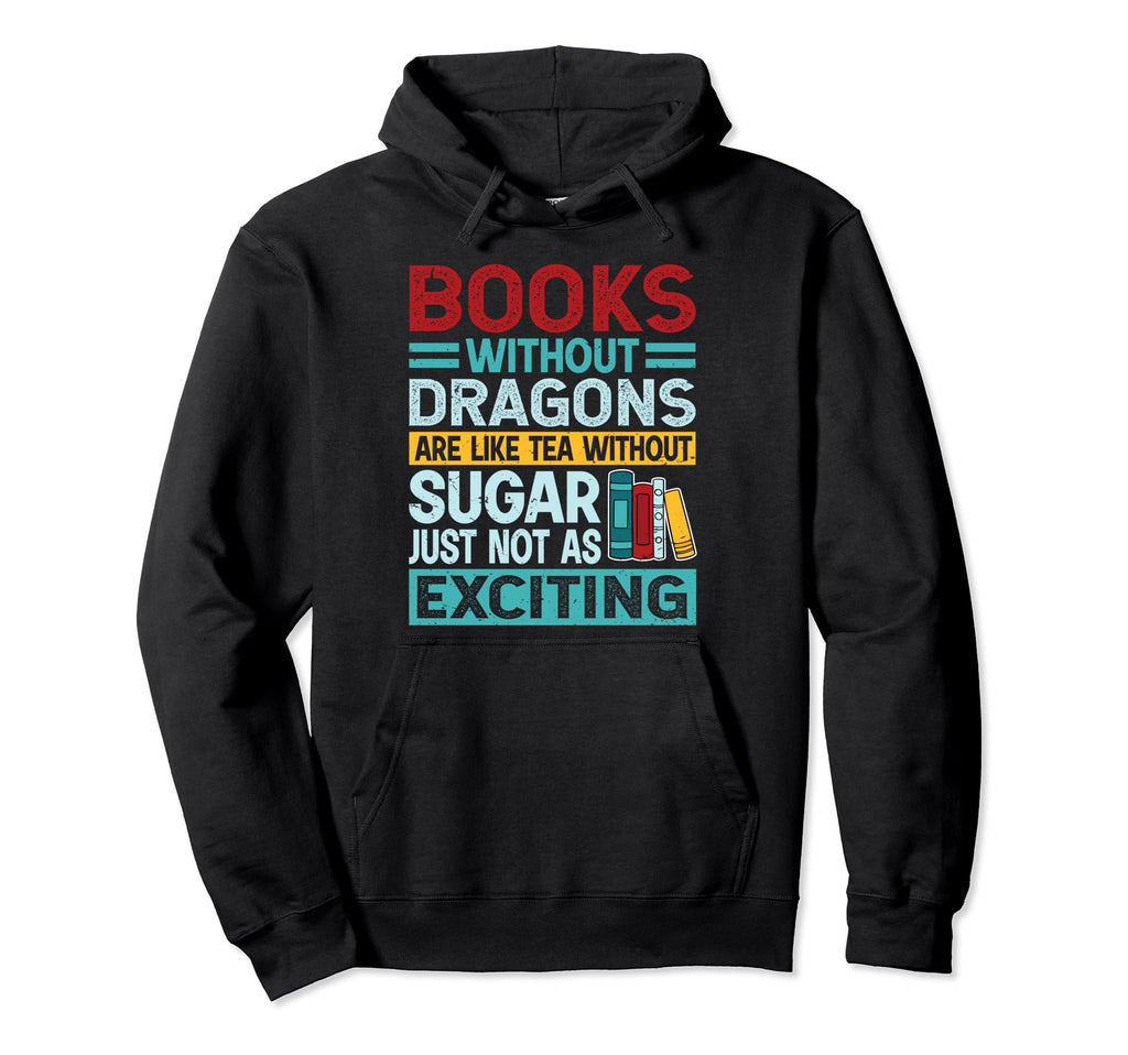 Dragon Book Books Without Dragons Hoodie - Minimalist Print Men Women - T-Shirt, Sweatshirt, Hoodie