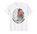 Neurodiversity Is Beautiful Floral Brain T-Shirt - Novelty Apparel Unisex - T-Shirt, Sweatshirt, Hoodie