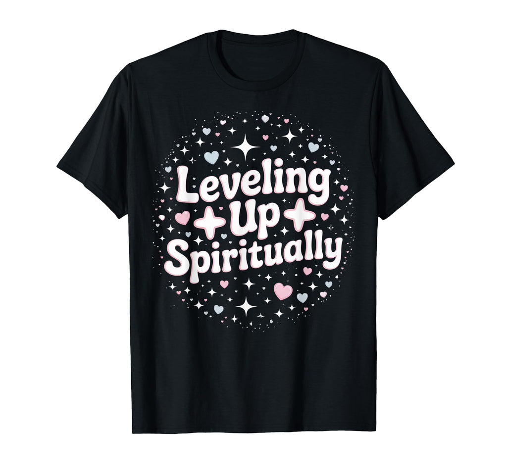 Leveling Up Spiritually Mindfulness T-Shirt - Fun Novelty Design Men Women - T-Shirt, Sweatshirt, Hoodie