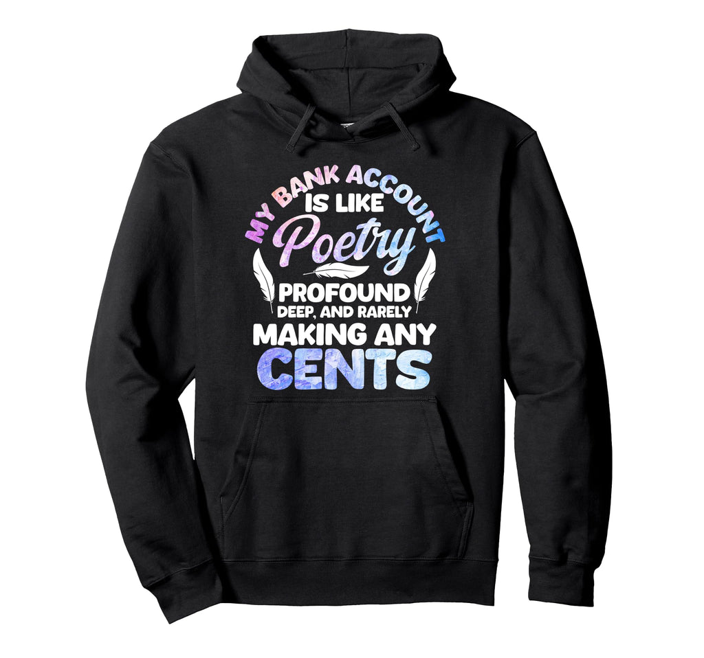 Poetry Poem Author Literature Book Lover Hoodie - Aesthetic Graphic Unisex - T-Shirt, Sweatshirt, Hoodie