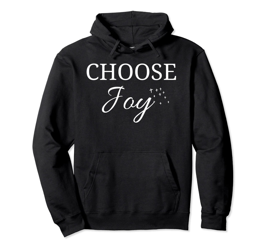 Choose Joy Motivational Bible Verse Jesus Hoodie - Graphic Print Unisex - T-Shirt, Sweatshirt, Hoodie