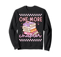 One More Chapter Book Lover Sweatshirt - Casual Everyday Wear for Adults - T-Shirt, Sweatshirt, Hoodie