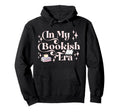My Bookish Era Book Lover Hoodie - Fun Novelty Design Unisex - T-Shirt, Sweatshirt, Hoodie