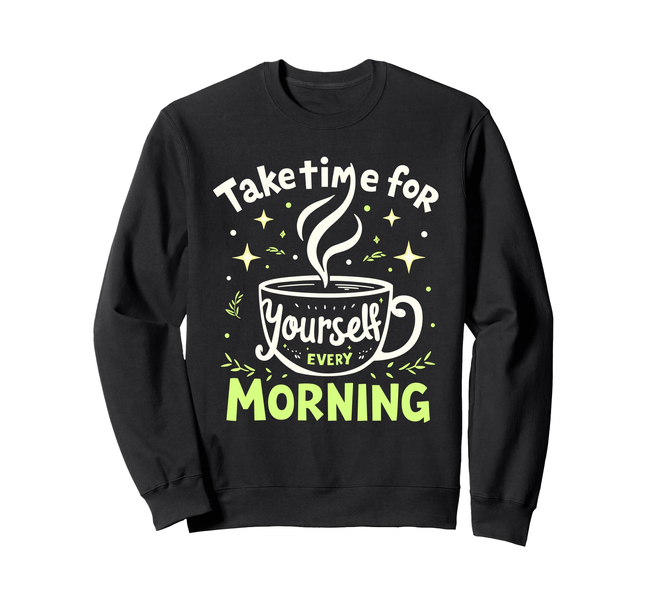 Morning Routine Peaceful Mornings Sweatshirt - Aesthetic Graphic Unisex - T-Shirt, Sweatshirt, Hoodie