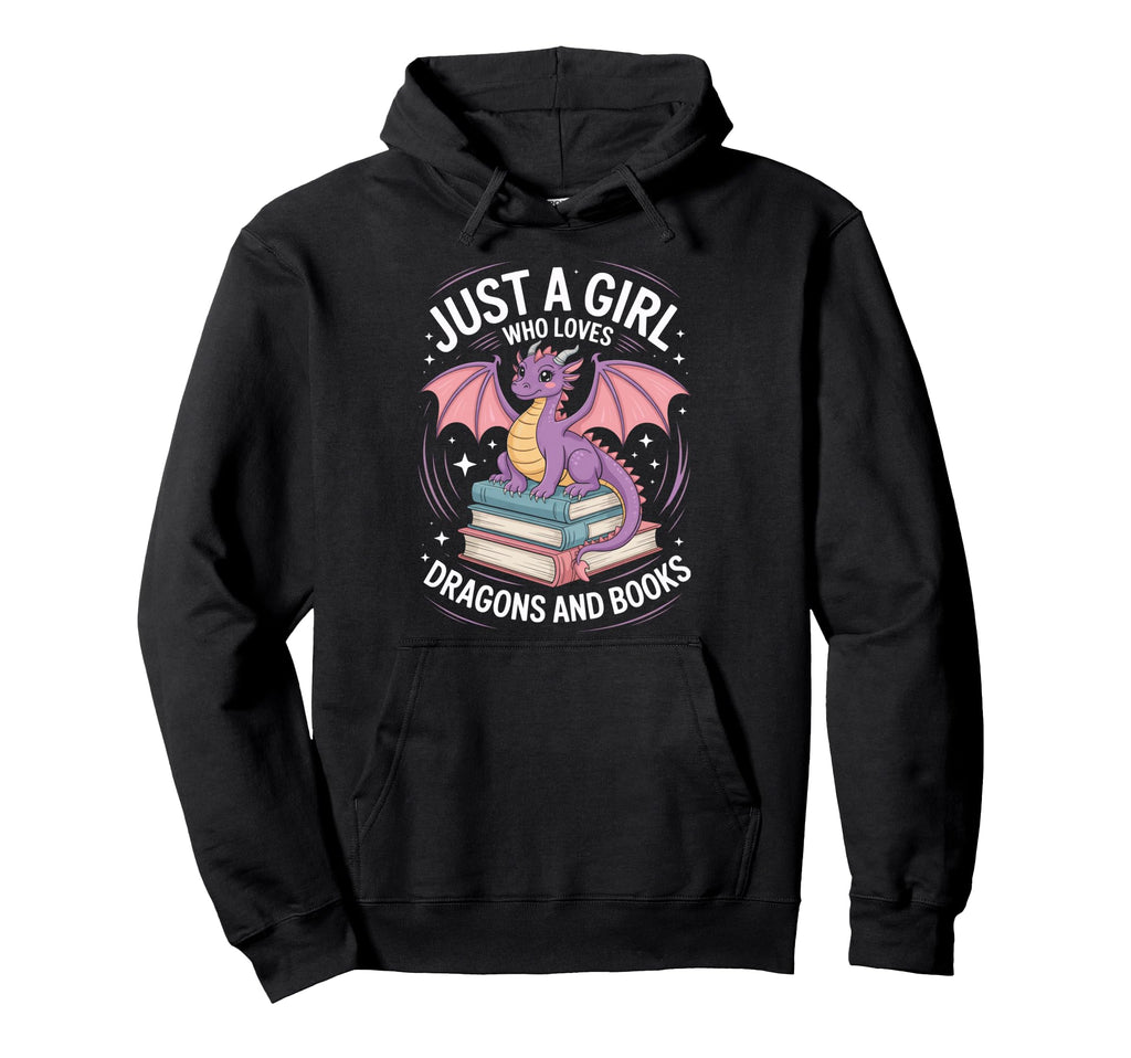 Reader Life Just Who Loves Dragons And Hoodie - Streetwear Style Unisex - T-Shirt, Sweatshirt, Hoodie