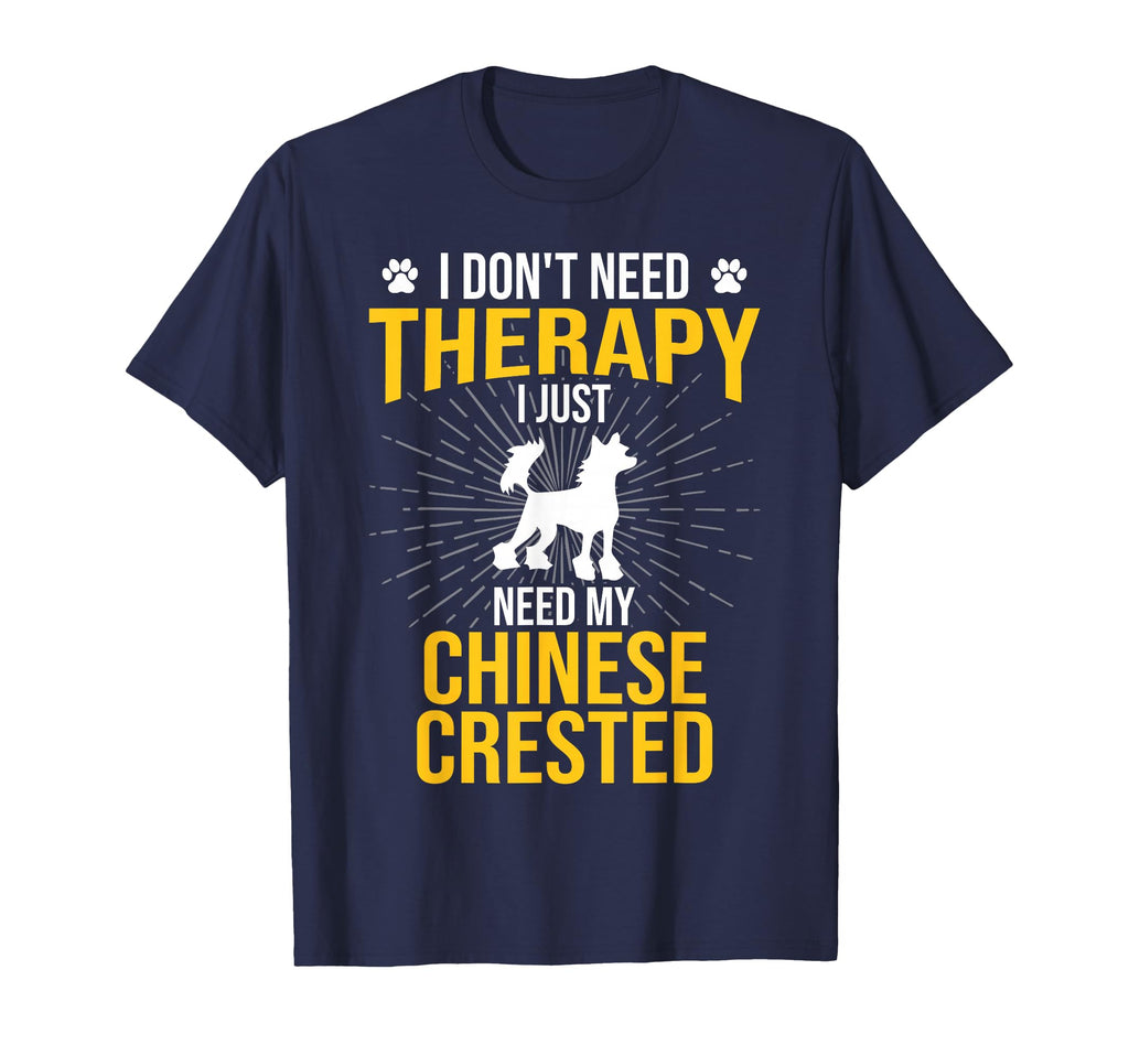 I Just Need My Chinese Crested Dog T-Shirt - Minimalist Print Men Women - T-Shirt, Sweatshirt, Hoodie