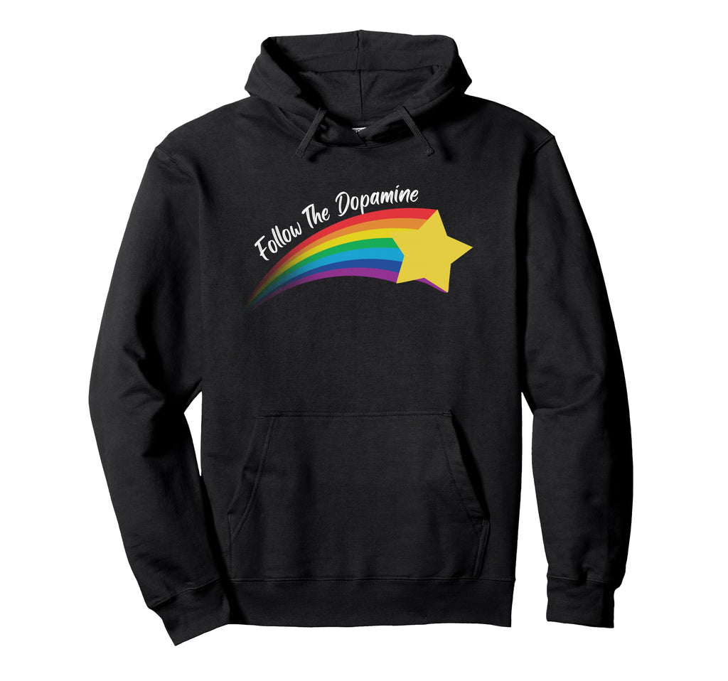 Follow Dopamine Hoodie - Casual Everyday Wear for Adults - T-Shirt, Sweatshirt, Hoodie