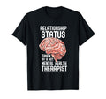 Relationship Status Taken Hot Mental T-Shirt - Novelty Apparel for Adults - T-Shirt, Sweatshirt, Hoodie