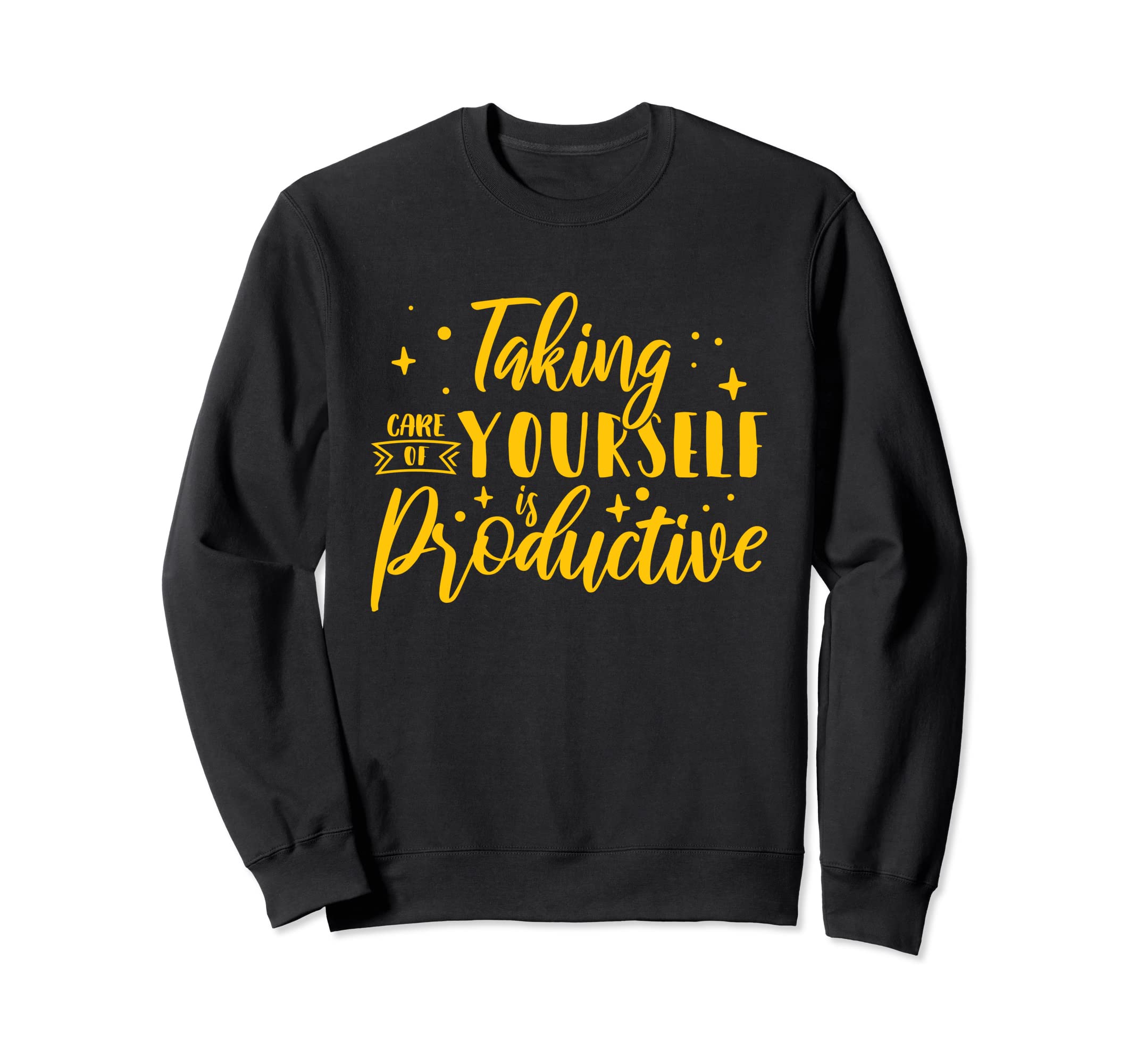 Mental Health Taking Care Yourself Is Sweatshirt - Minimalist Print Unisex - T-Shirt, Sweatshirt, Hoodie