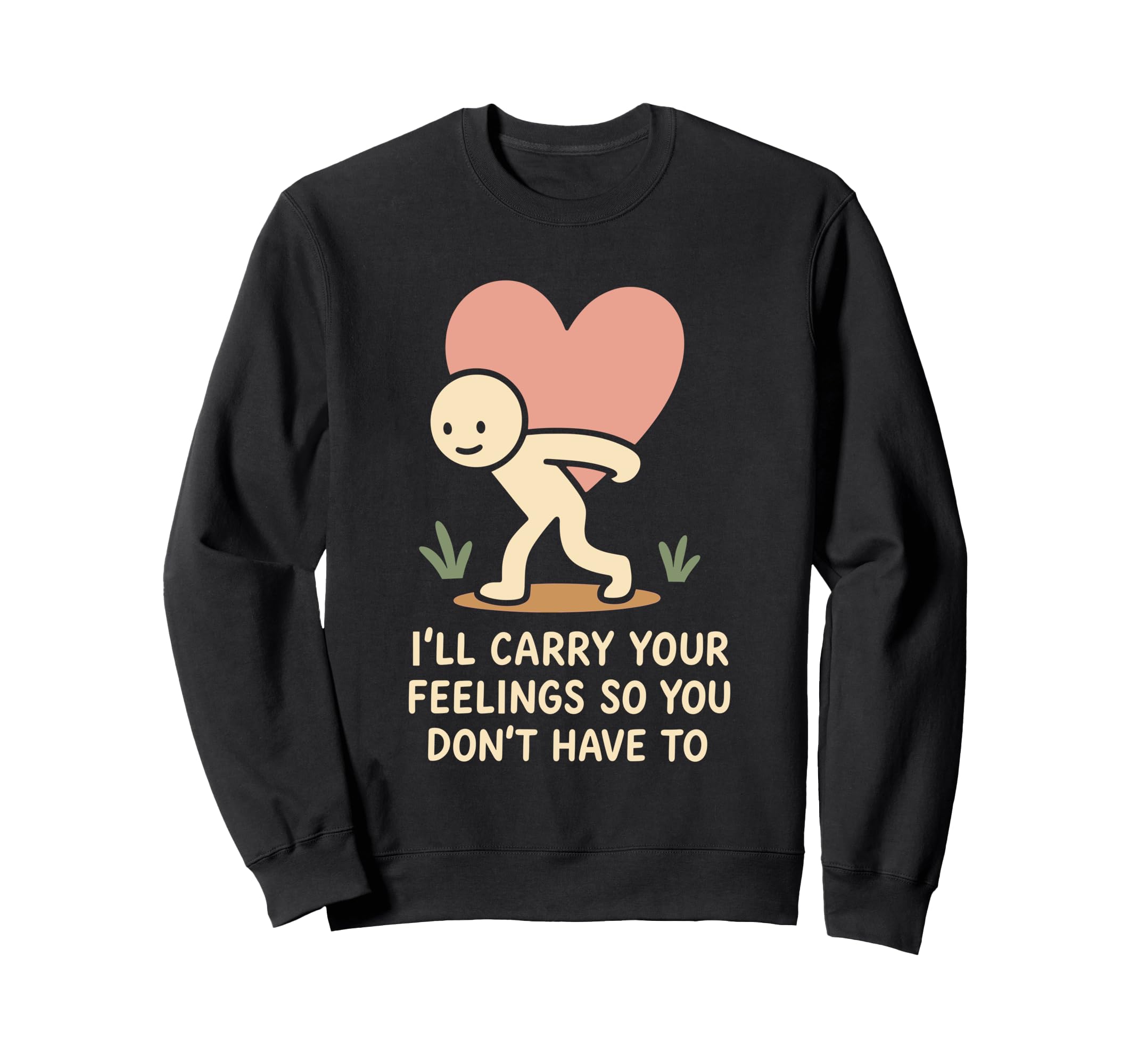 Emotional Support Human Funny Sweatshirt - Novelty Apparel Men Women - T-Shirt, Sweatshirt, Hoodie