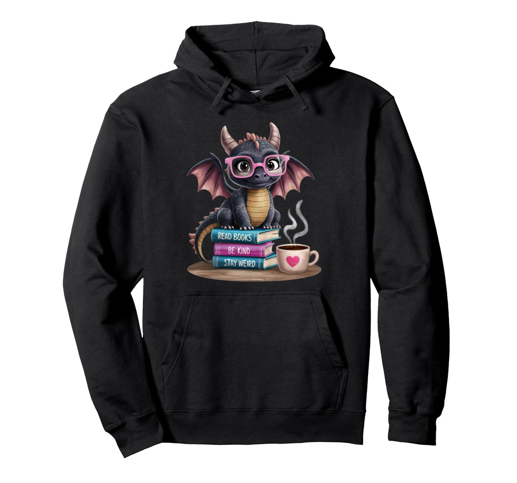 Read Books Be Kind Stay Weird Dragon Hoodie - Unique Graphic Men Women - T-Shirt, Sweatshirt, Hoodie