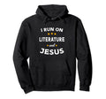 I Run Literature And Jesus Literature Hoodie - Custom Art Print for Adults - T-Shirt, Sweatshirt, Hoodie