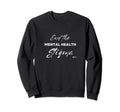 Live4Lane End Stigma Mental Health Sweatshirt - Graphic Print Men Women - T-Shirt, Sweatshirt, Hoodie
