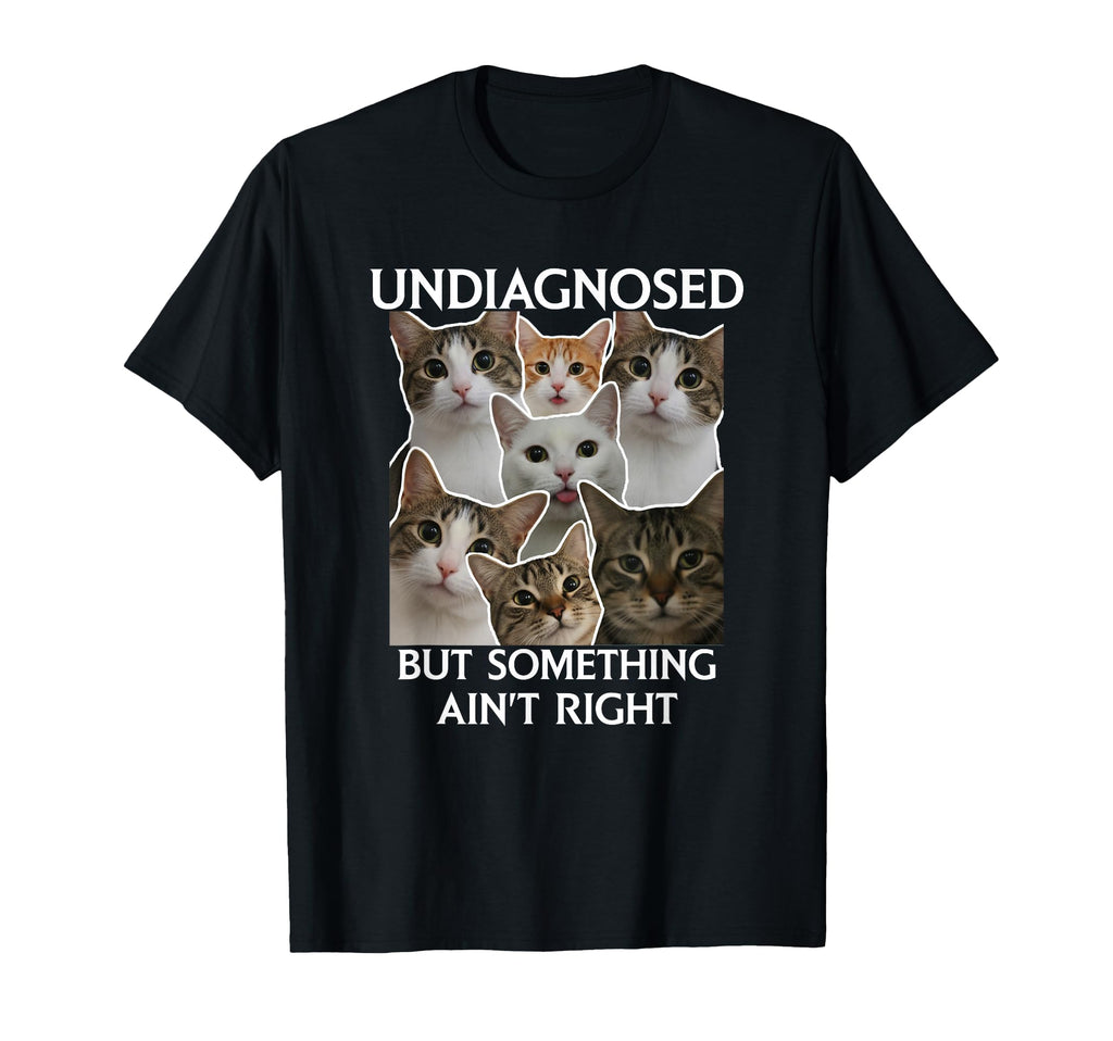 Mental Health Funny Undiagnosed But T-Shirt - Trendy Graphic Men Women - T-Shirt, Sweatshirt, Hoodie