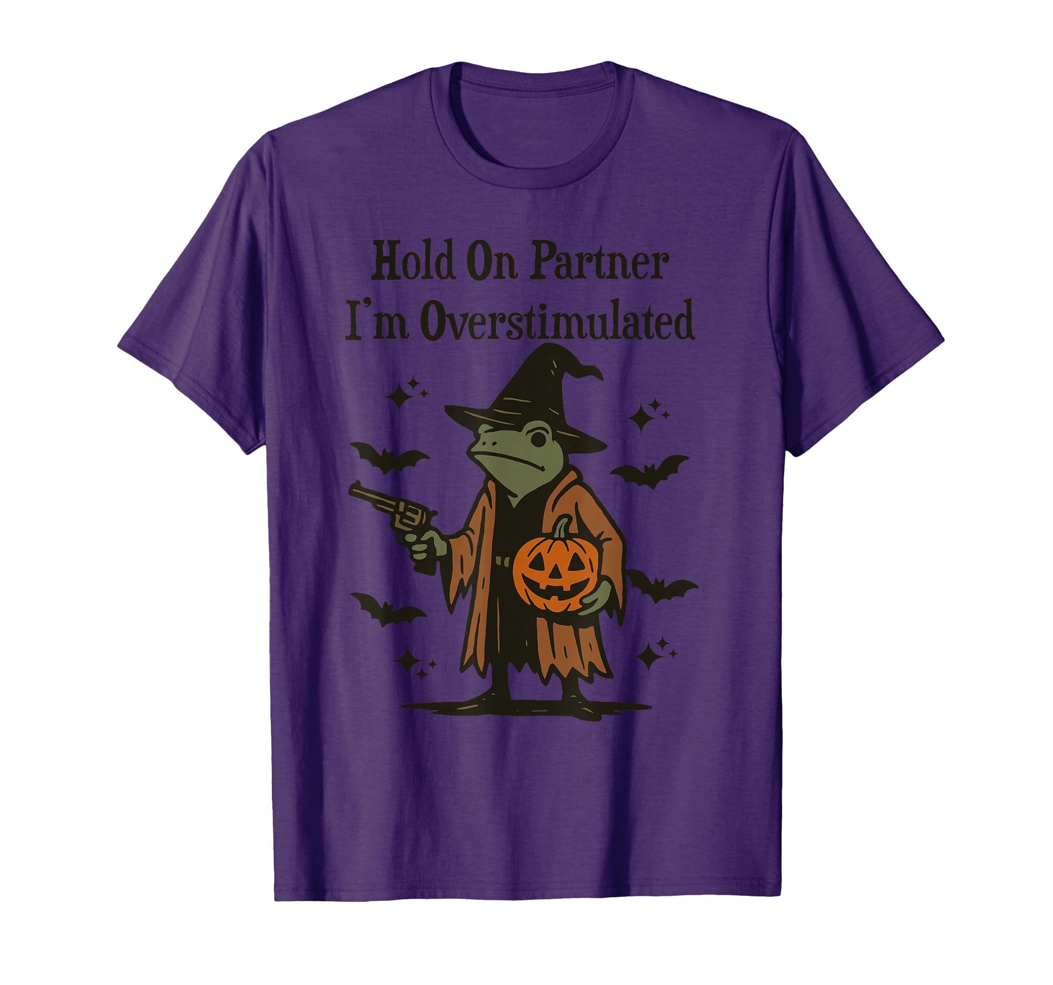Hold Partner Im Overstimulated T-Shirt - Custom Art Print for Adults - T-Shirt, Sweatshirt, Hoodie