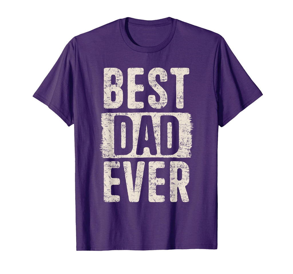Best Dad Ever Fathers Day Loving Dad T-Shirt - Unique Graphic for Adults - T-Shirt, Sweatshirt, Hoodie