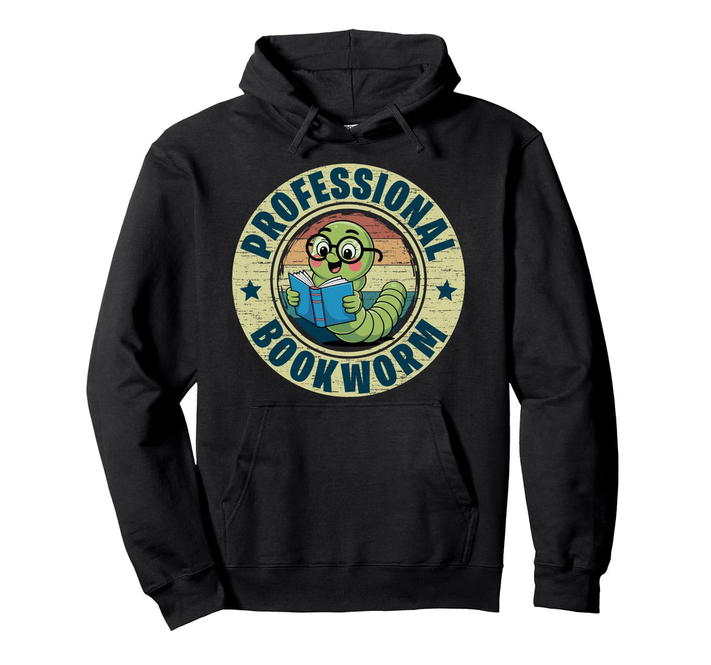 Professional Bookworm Bookish Book Hoodie - Casual Everyday Wear Unisex - T-Shirt, Sweatshirt, Hoodie