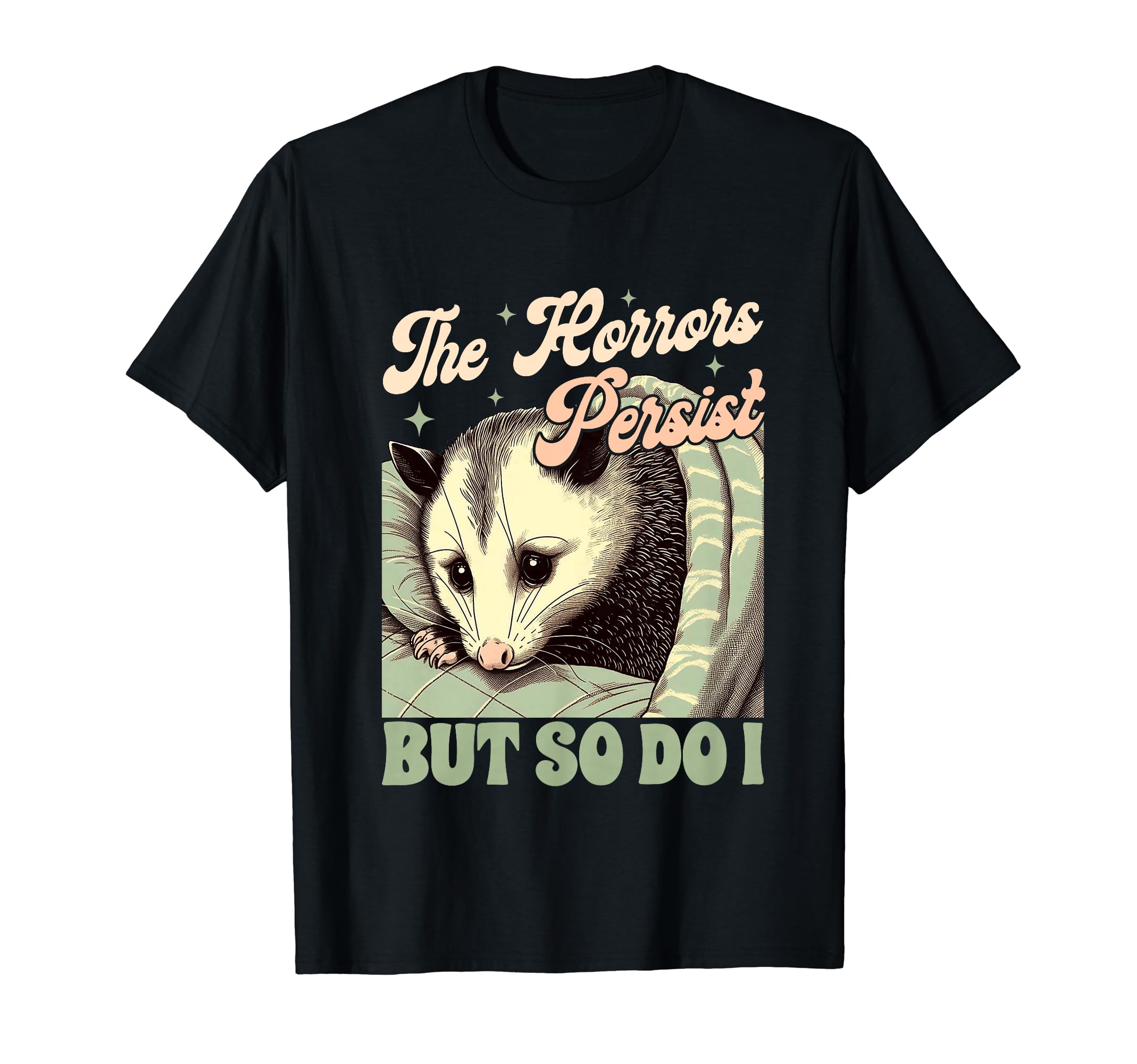 Anxiety Mental Health Opossum Horrors T-Shirt - Novelty Apparel for Adults - T-Shirt, Sweatshirt, Hoodie