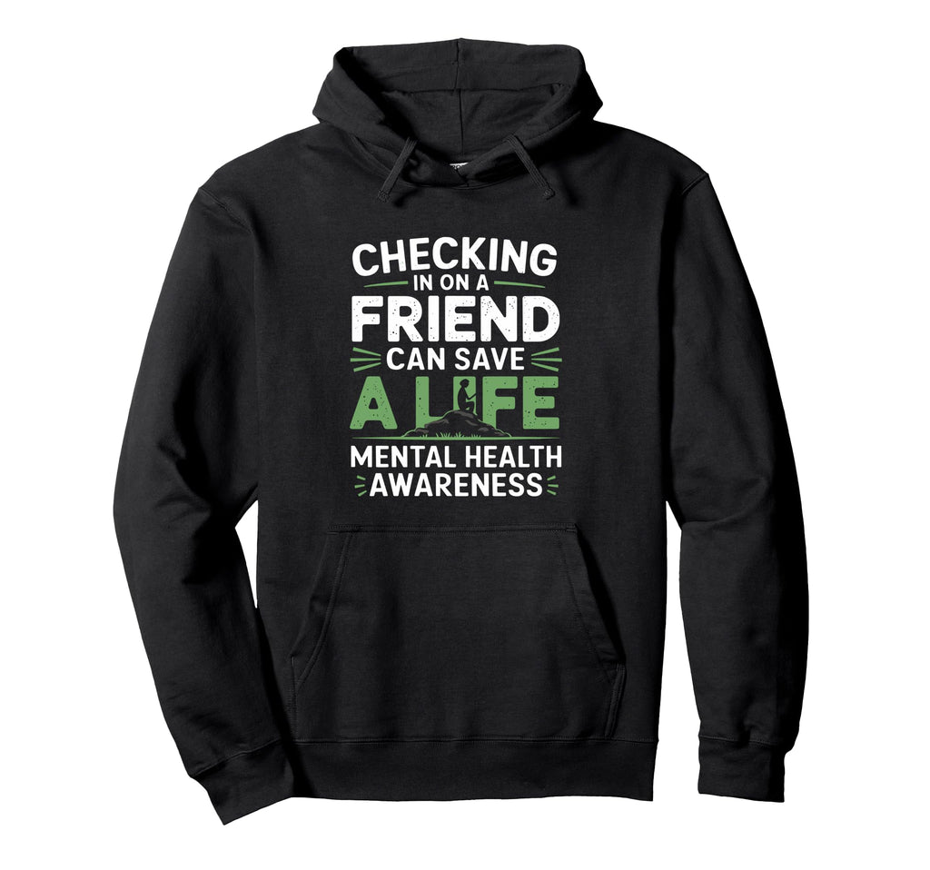 Friendship Mental Health Awareness Hoodie - Fun Novelty Design Unisex - T-Shirt, Sweatshirt, Hoodie