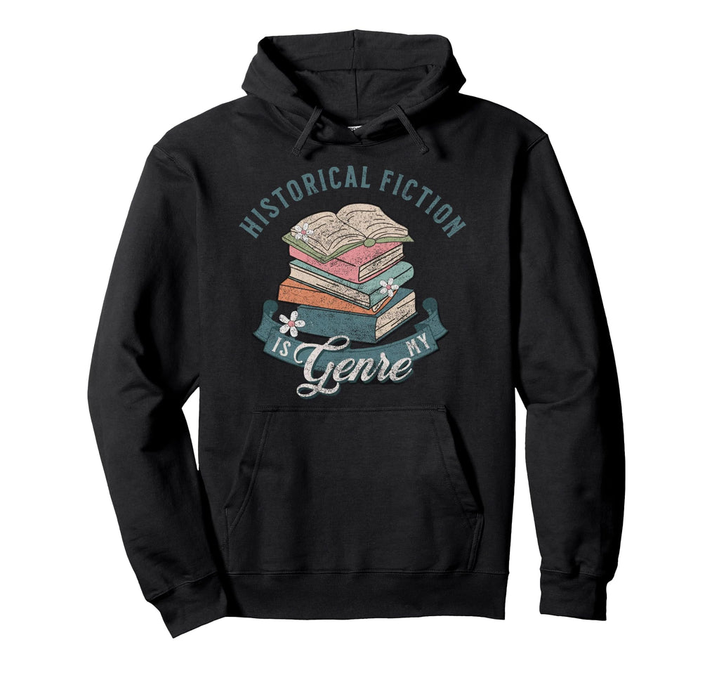 Historical Fiction Genre Book Lover Avid Hoodie - Unique Graphic Unisex - T-Shirt, Sweatshirt, Hoodie
