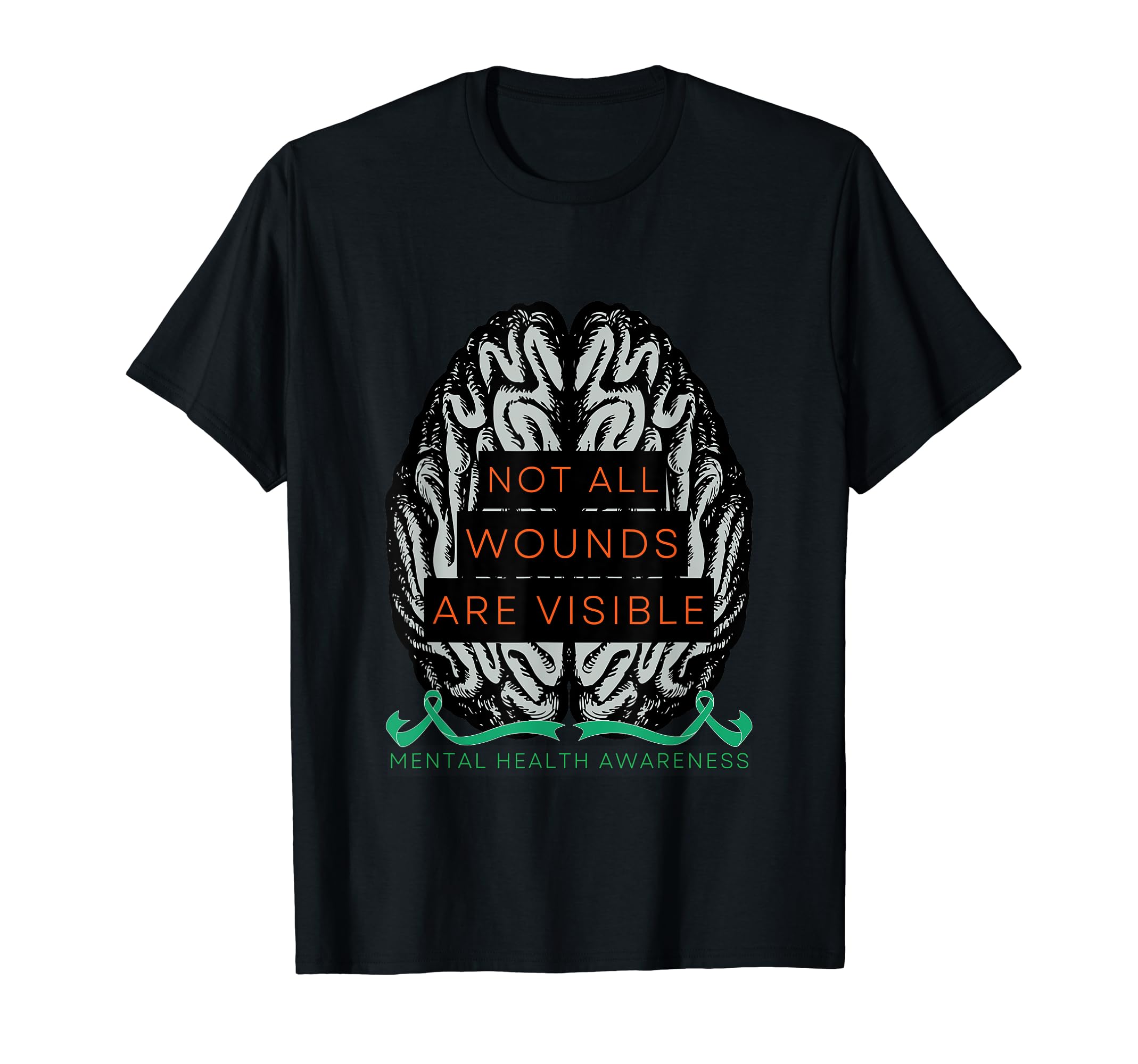 Not All Wounds Are Visible Promoting T-Shirt - Casual Everyday Wear Unisex - T-Shirt, Sweatshirt, Hoodie