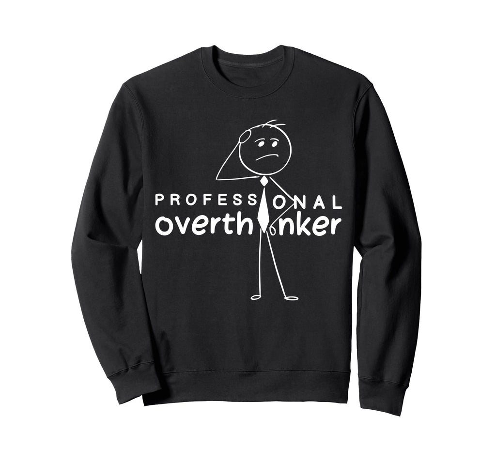 Funny Sarcastic Professional Sweatshirt - Aesthetic Graphic Men Women - T-Shirt, Sweatshirt, Hoodie