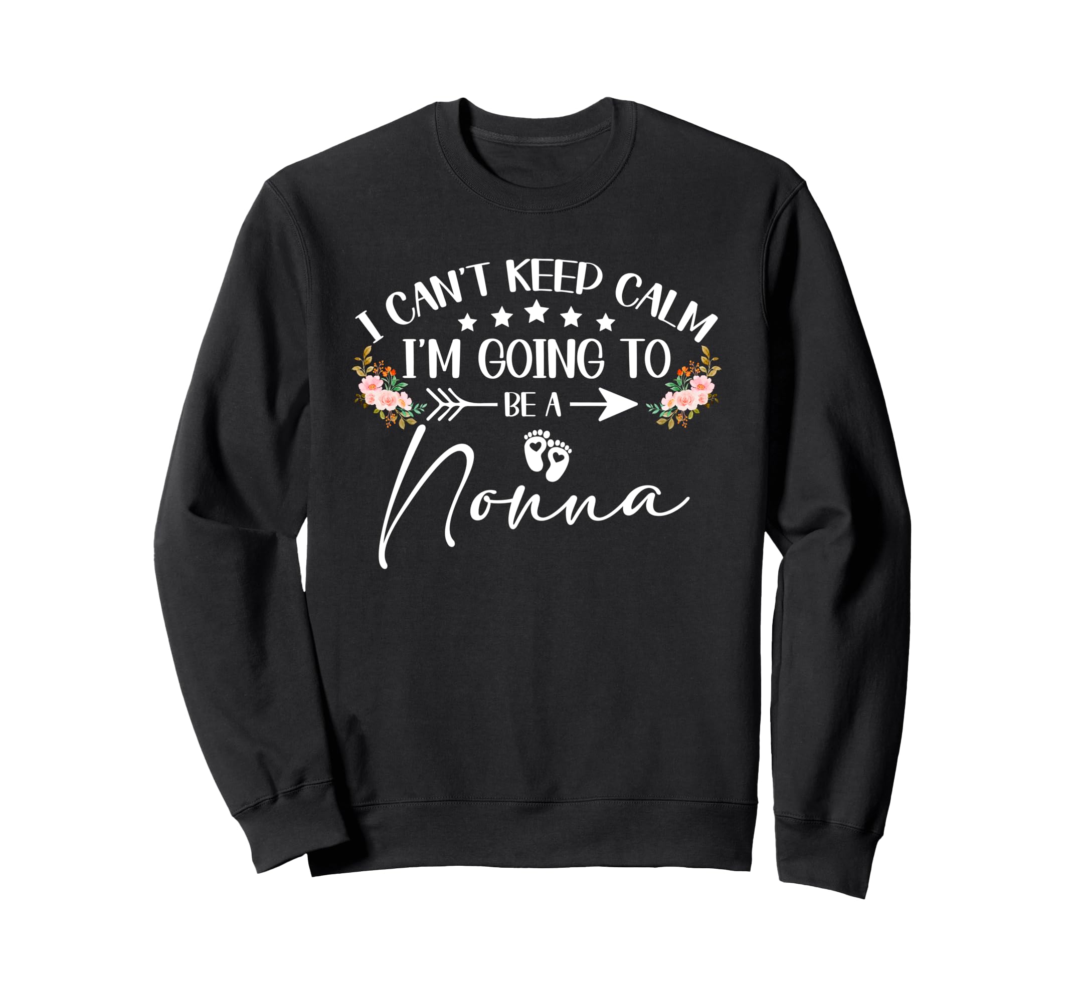I Cant Keep Calm Im Going To Be Sweatshirt - Streetwear Style Men Women - T-Shirt, Sweatshirt, Hoodie