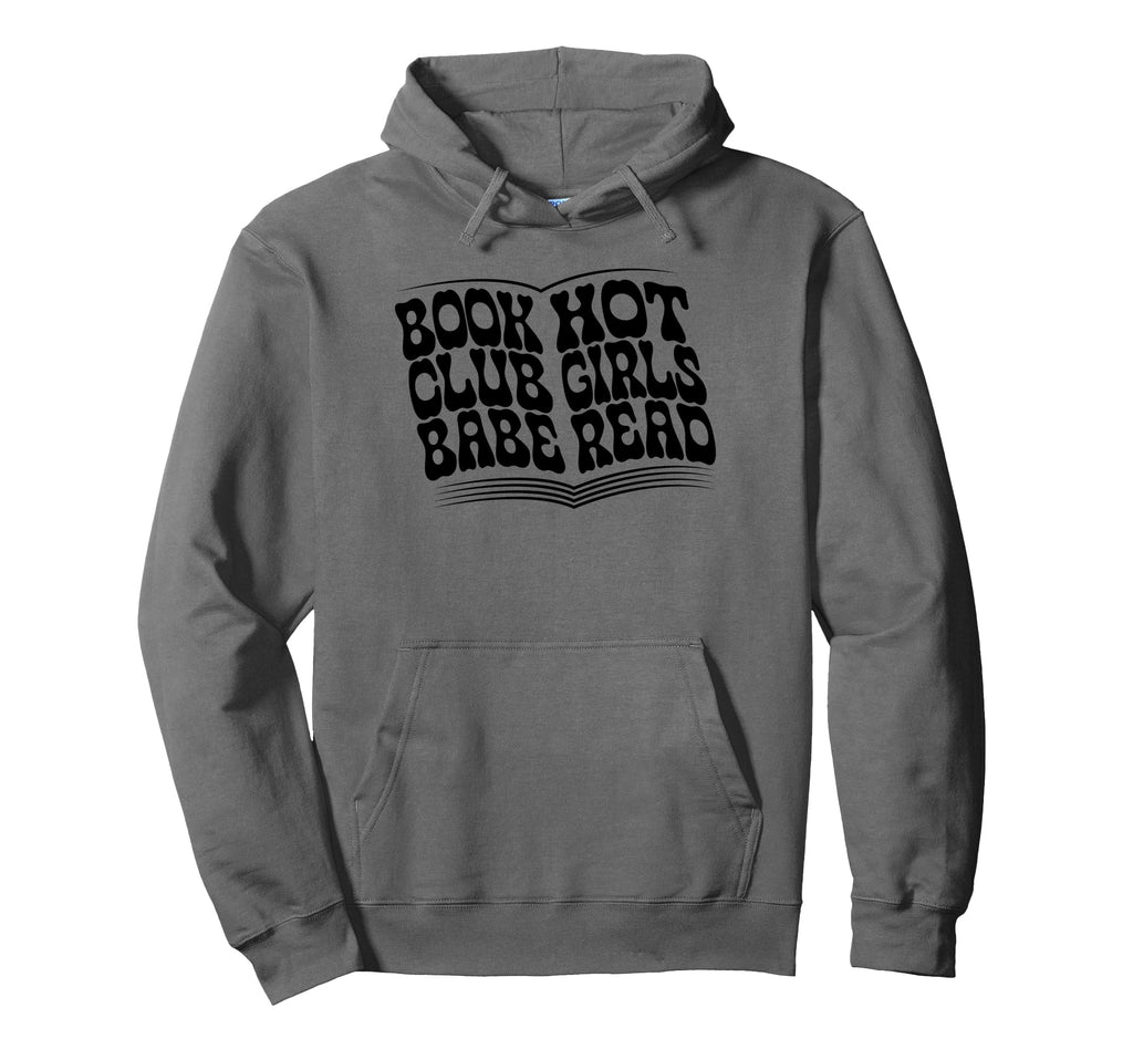 Book Club Babe Hot Read Bookish Reader Hoodie - Fun Novelty Design Unisex - T-Shirt, Sweatshirt, Hoodie