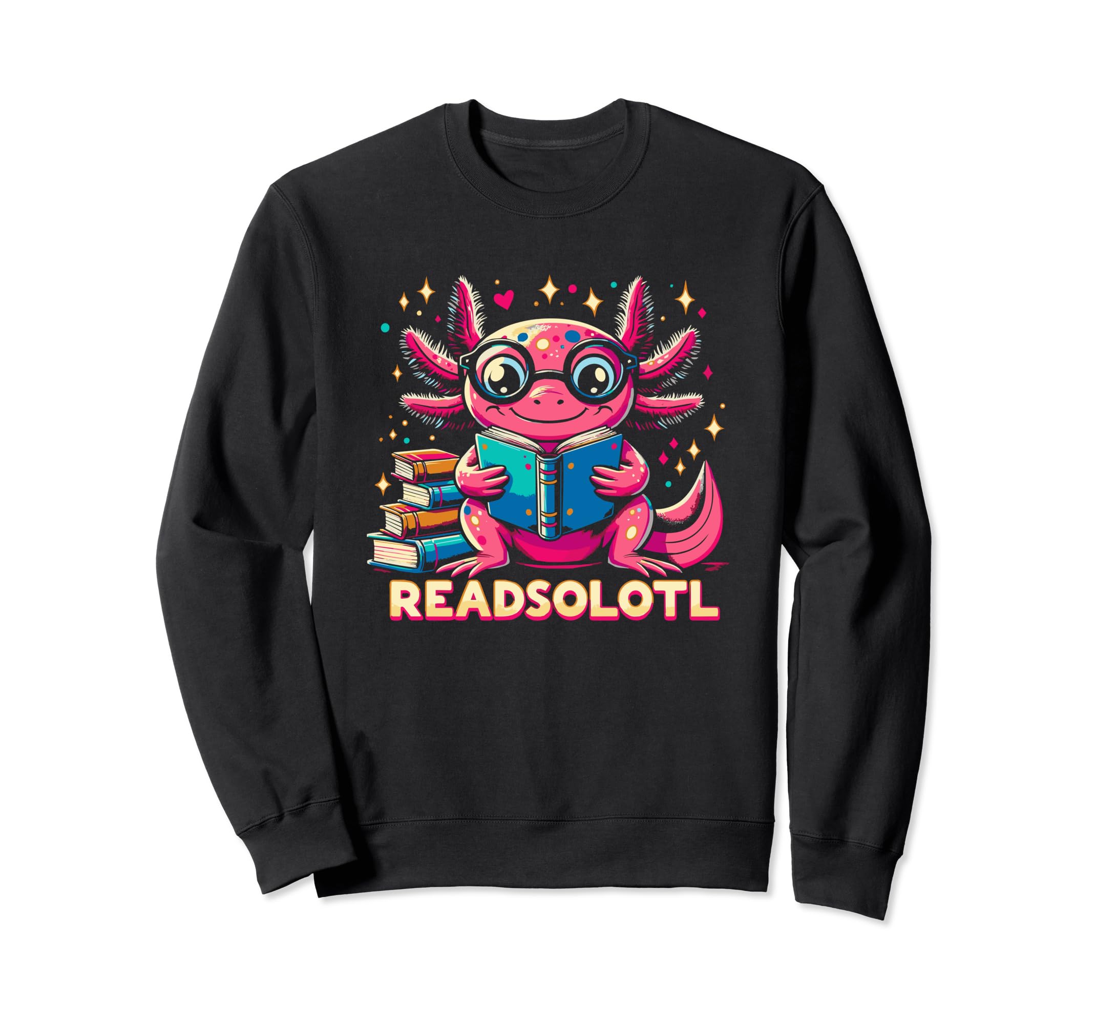 Readsolotl Axolotl Book Reading Books Sweatshirt - Trendy Graphic Unisex - T-Shirt, Sweatshirt, Hoodie