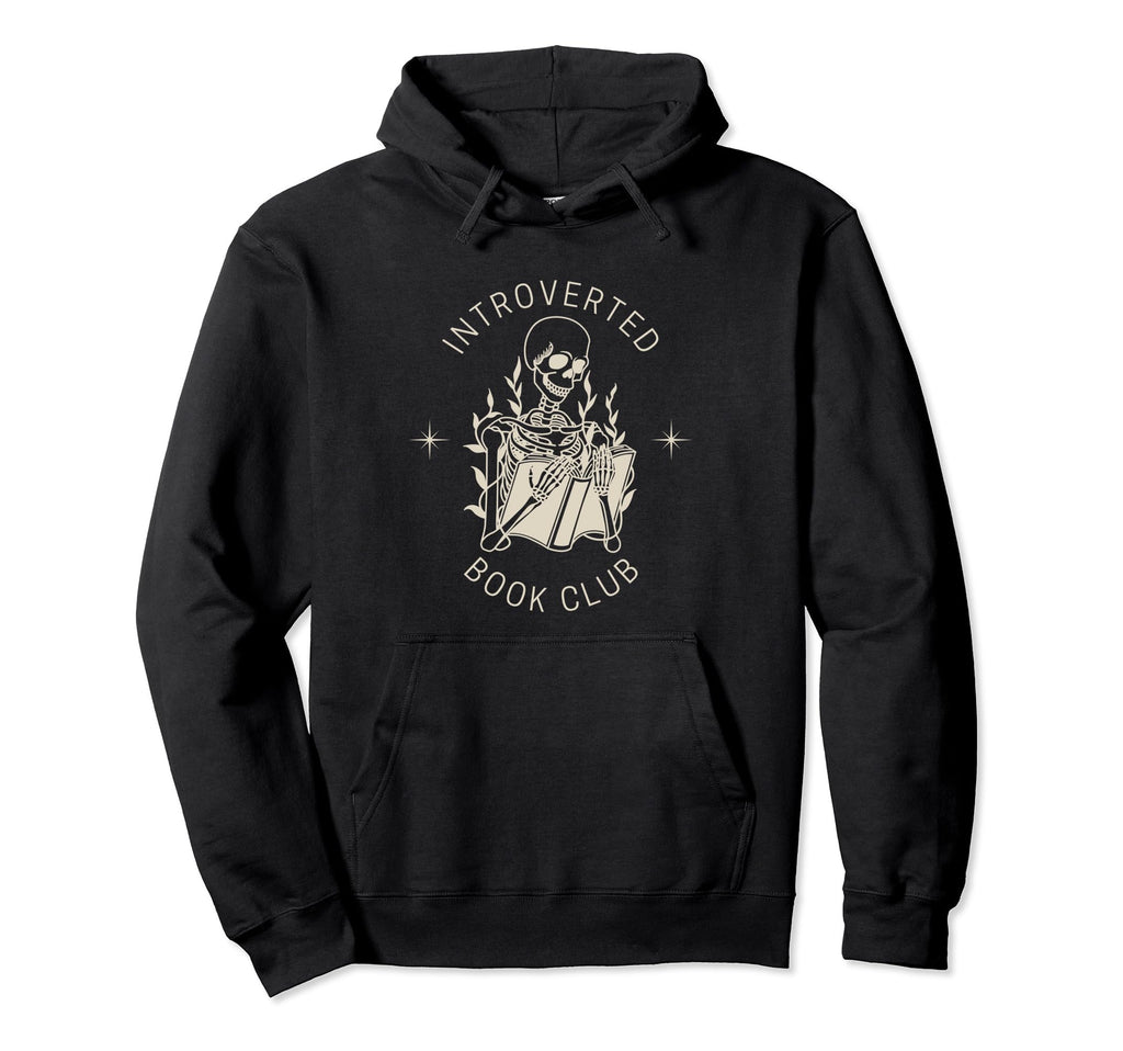 Introverted Book Club Social Club Bookish Hoodie - Graphic Print Men Women - T-Shirt, Sweatshirt, Hoodie
