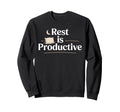 Rest Is Productive Self Care Mental Sweatshirt - Trendy Graphic Unisex - T-Shirt, Sweatshirt, Hoodie