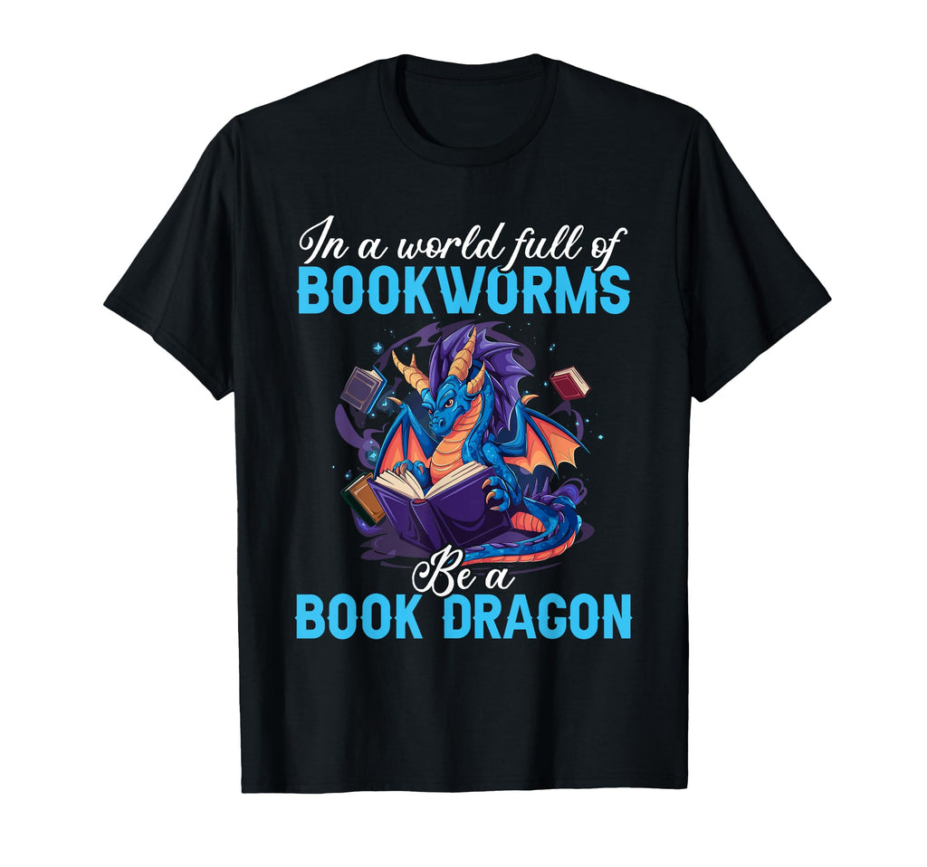I World Full Bookworms Be Book T-Shirt - Fun Novelty Design Men Women - T-Shirt, Sweatshirt, Hoodie