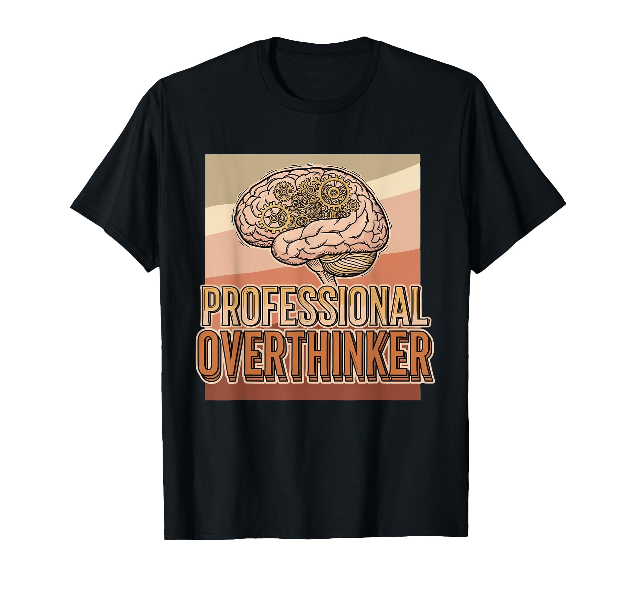 Professional Overthinker Brain And T-Shirt - Streetwear Style Men Women - T-Shirt, Sweatshirt, Hoodie