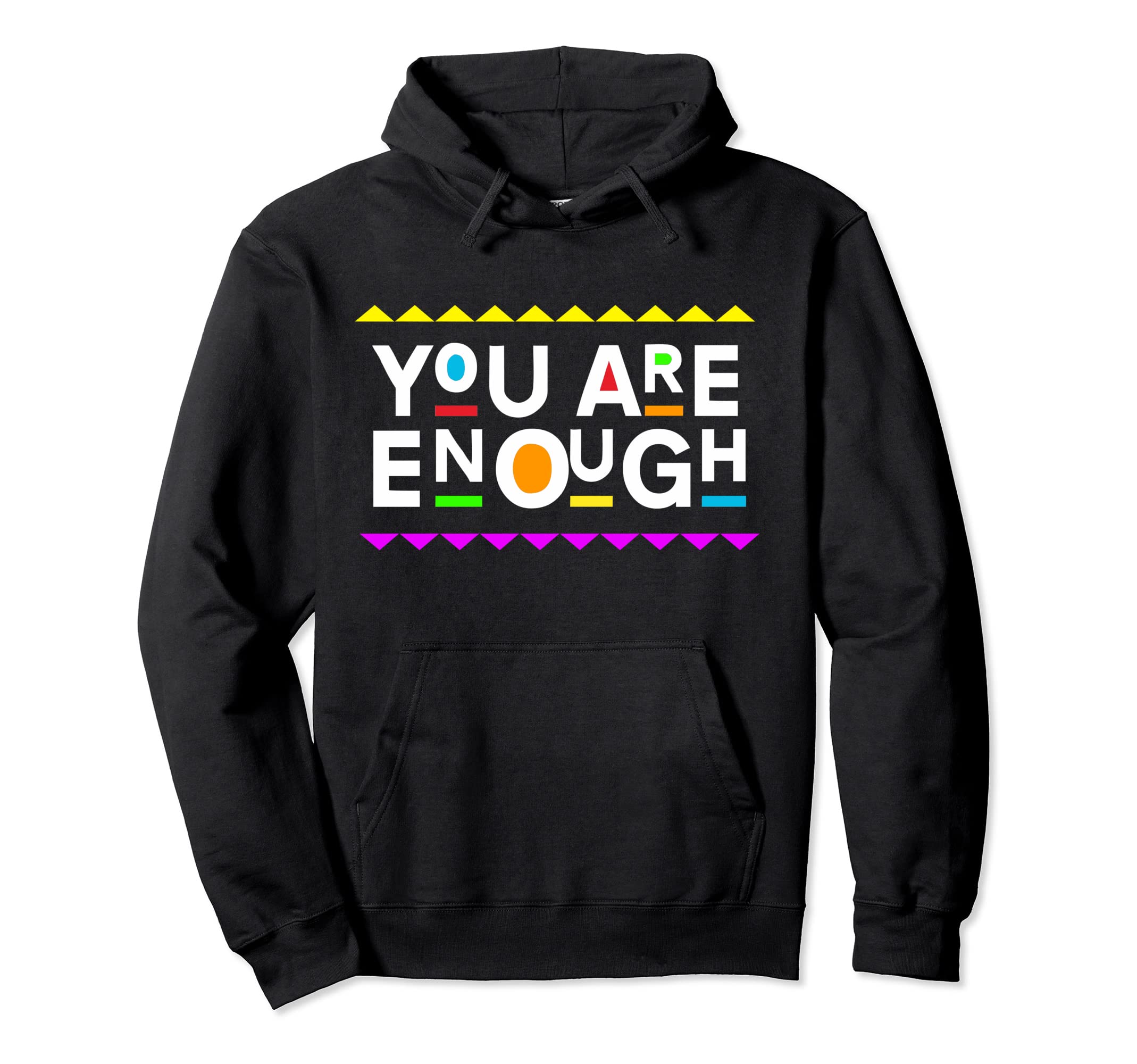 You Are Enough Chick 90S Hoodie - Trendy Graphic for Adults - T-Shirt, Sweatshirt, Hoodie