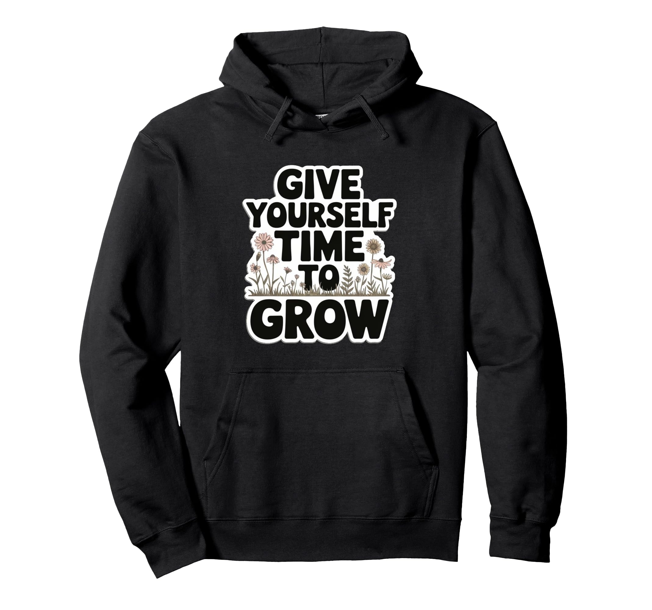 Give Yourself Time To Grow Garden Hoodie - Minimalist Print Men Women - T-Shirt, Sweatshirt, Hoodie