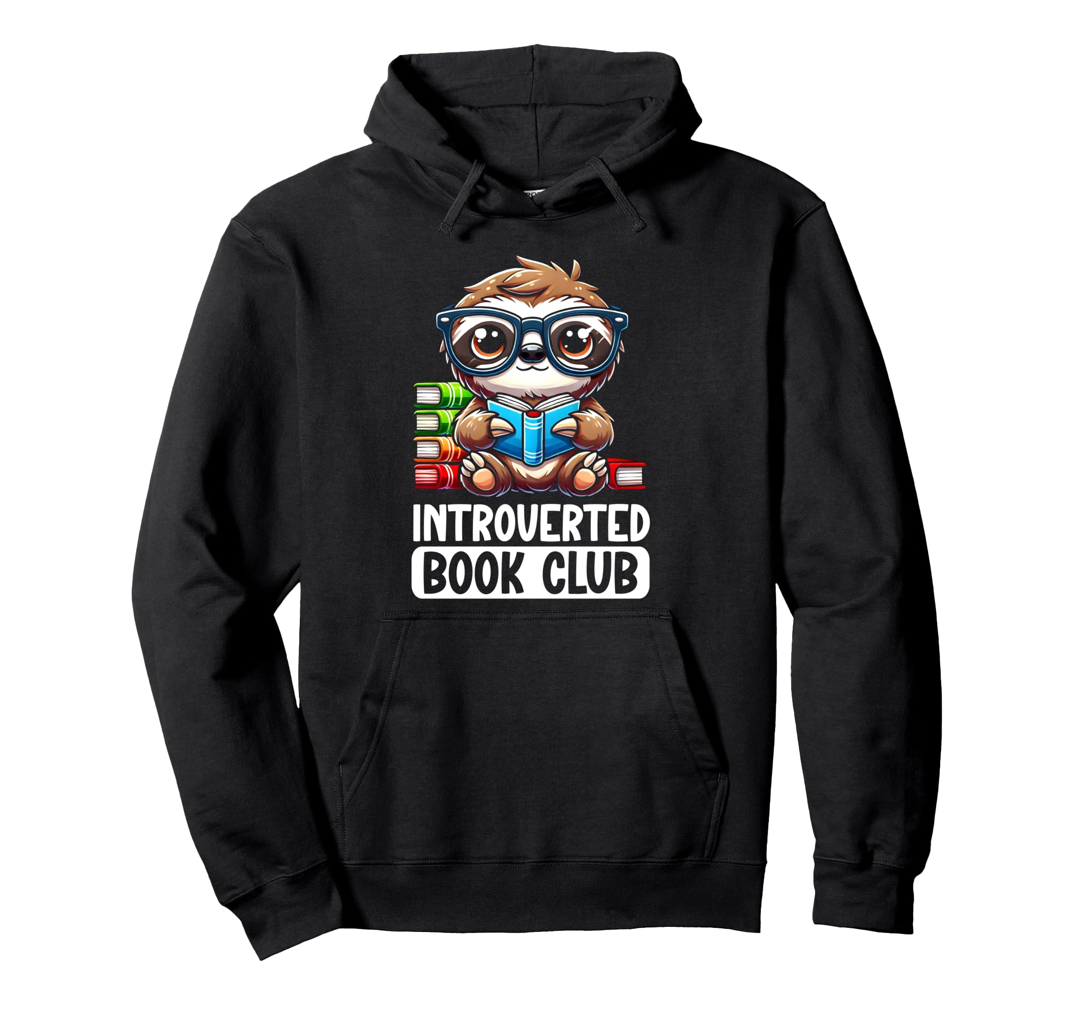 Introverted Book Club Reading Lover Sloth Hoodie - Trendy Graphic Men Women - T-Shirt, Sweatshirt, Hoodie