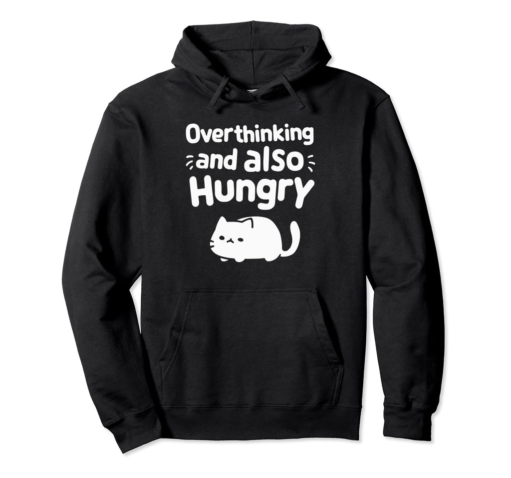 Hungry Overthinker Food Anxiety Emotional T-Shirt - Unique Graphic Unisex - T-Shirt, Sweatshirt, Hoodie