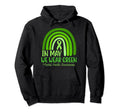 May We Wear Green Ribbon Mental Health Hoodie - Graphic Print Unisex - T-Shirt, Sweatshirt, Hoodie