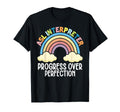 Progress Over Perfection Growth Mindset T-Shirt - Streetwear Style Unisex - T-Shirt, Sweatshirt, Hoodie